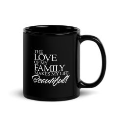 The Love Of My Family Makes My Life Beautiful.